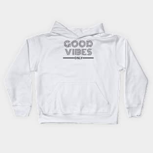 Good Vibes Only Kids Hoodie